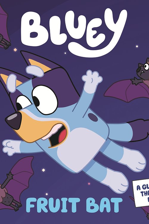 Cover Art for 9781761040757, Bluey: Fruit Bat by Bluey