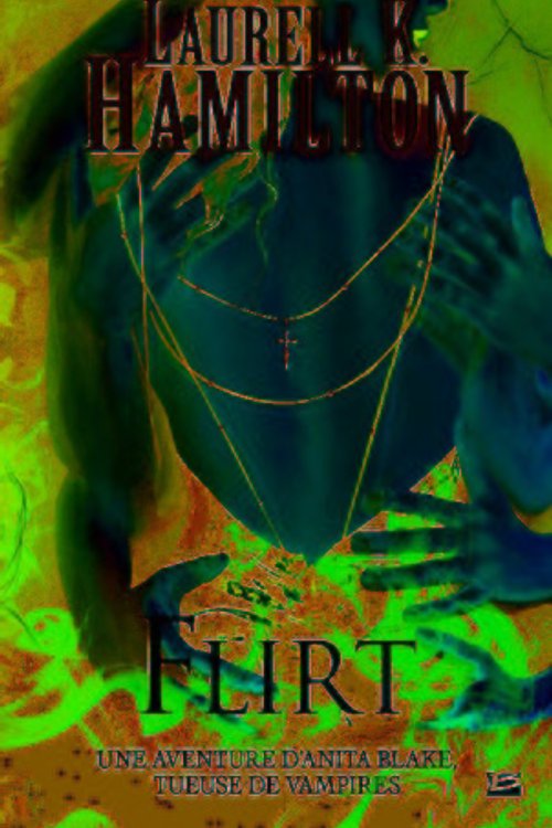 Cover Art for 9782352946830, Flirt by Laurell K. Hamilton