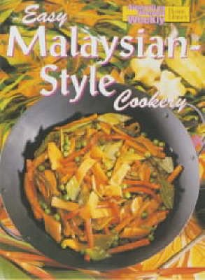 Easy Malaysian-Style Cookery (Australian Womens Weekly)