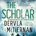 Cover Art for 9781460754221, The Scholar by Dervla McTiernan