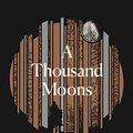 Cover Art for 9780571333387, A Thousand Moons by Sebastian Barry