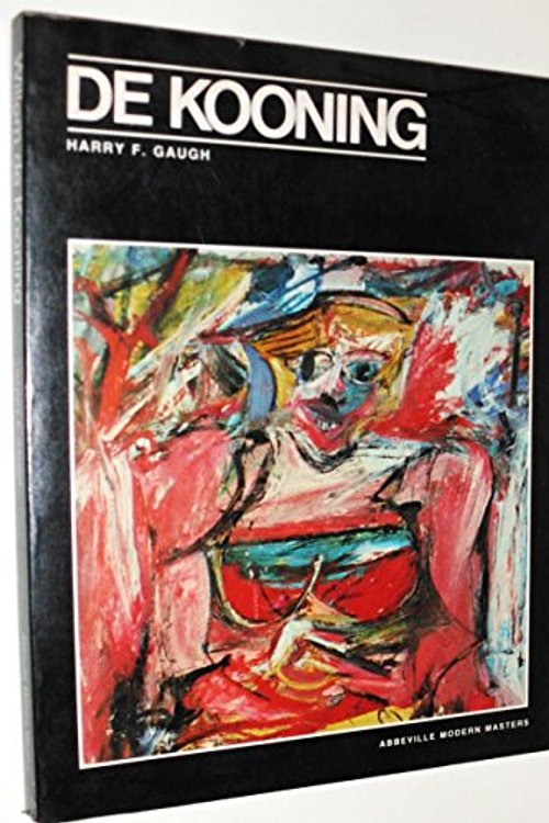 Cover Art for 9780896593336, Willem de Kooning (Modern Masters Series,) by Harry F. Gaugh
