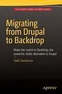 Cover Art for 9781484217597, Migrating from Drupal to Backdrop by Tomlinson  Todd