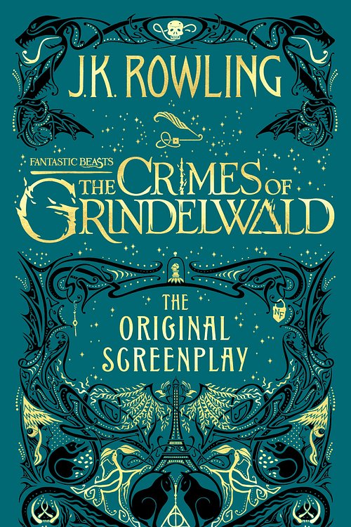 Cover Art for 9780751578287, Fantastic Beasts: The Crimes of Grindelwald The Original Screen by J.K. Rowling