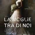 Cover Art for 9788858520512, La moglie tra di noi by Sarah Pekkanen, Greer Hendricks