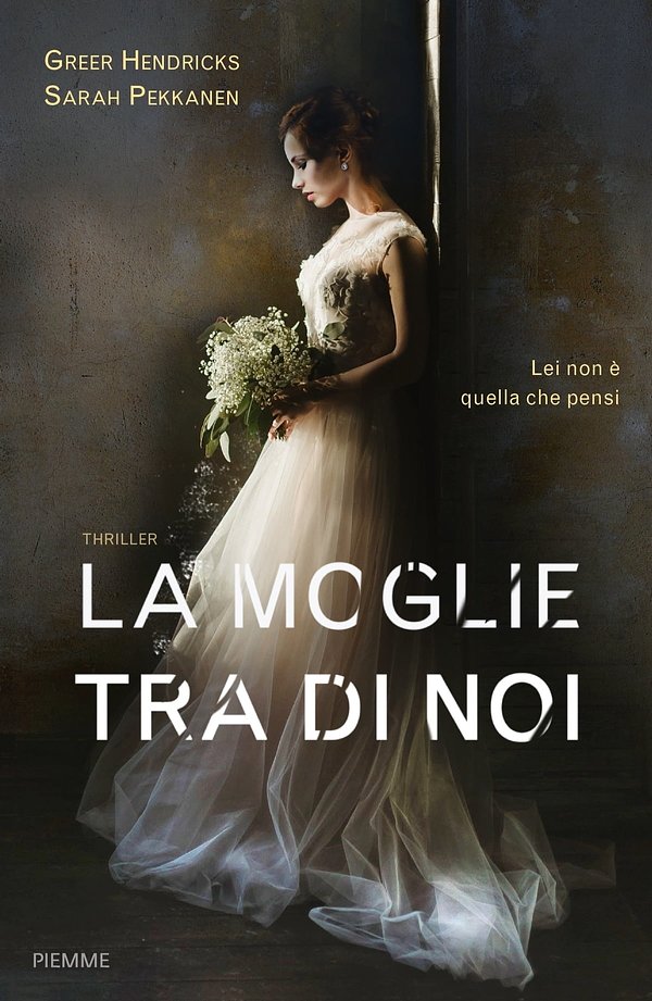 Cover Art for 9788858520512, La moglie tra di noi by Sarah Pekkanen, Greer Hendricks