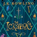 Cover Art for 9781338732870, The Ickabog by J. K. Rowling