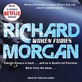 Cover Art for 9781409158790, Woken Furies: Netflix Altered Carbon book 3 by Richard Morgan