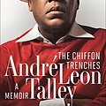 Cover Art for B07XJKHQCX, The Chiffon Trenches: A Memoir by André Leon Talley