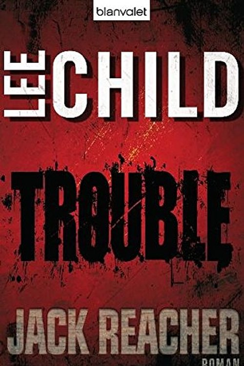 Cover Art for 9783764503550, Trouble by Lee Child, Wulf Bergner