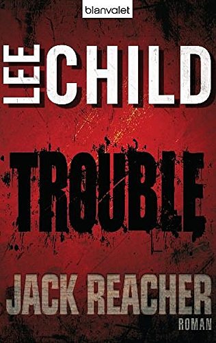 Cover Art for 9783764503550, Trouble by Lee Child, Wulf Bergner