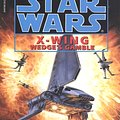 Cover Art for 9780553568028, X-Wing 002: Wedges Gamble by Michael A. Stackpole