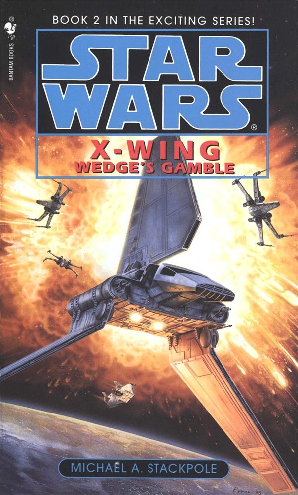 Cover Art for 9780553568028, X-Wing 002: Wedges Gamble by Michael A. Stackpole