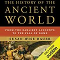 Cover Art for B00NX42ISC, The History of the Ancient World: From the Earliest Accounts to the Fall of Rome by Susan Wise Bauer