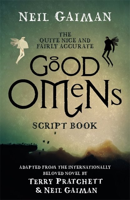 Cover Art for 9781472261250, The Quite Nice and Fairly Accurate Good Omens Script Book by Neil Gaiman