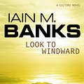 Cover Art for 9781841490595, Look To Windward by Iain M. Banks