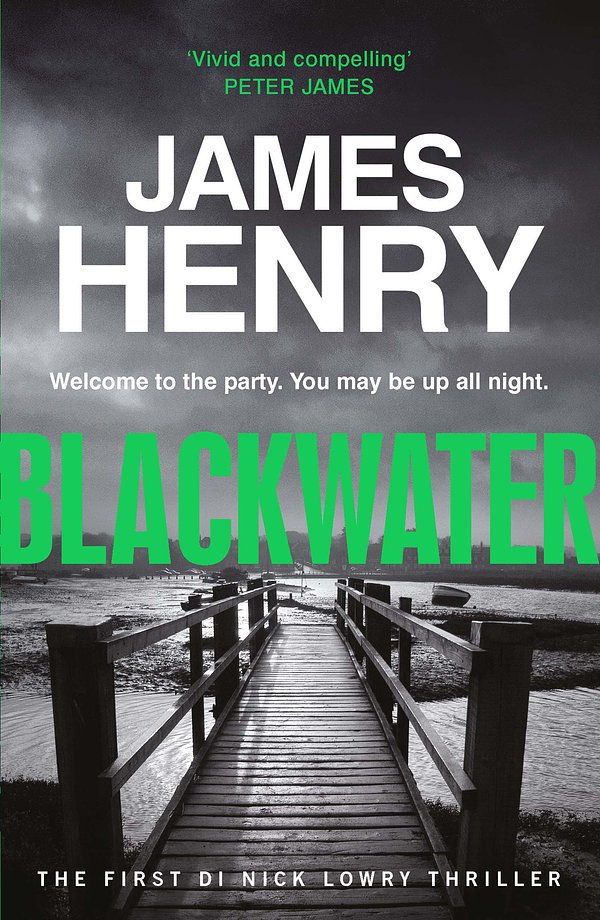 Cover Art for 9781780879802, Blackwater: Introducing the DI Nicholas Lowry thrillers by James Henry