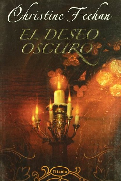 Cover Art for 9788495752833, El Deseo Oscuro/dark Desire (Spanish Edition) by Christine Feehan
