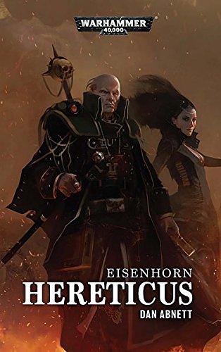 Cover Art for 9781781932940, Warhammer 40.000 - Hereticus: Eisenhorn by Dan Abnett