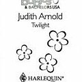 Cover Art for 9780373822553, Twilight (Babies  &  Bachelors USA: Connecticut #7) by Judith Arnold