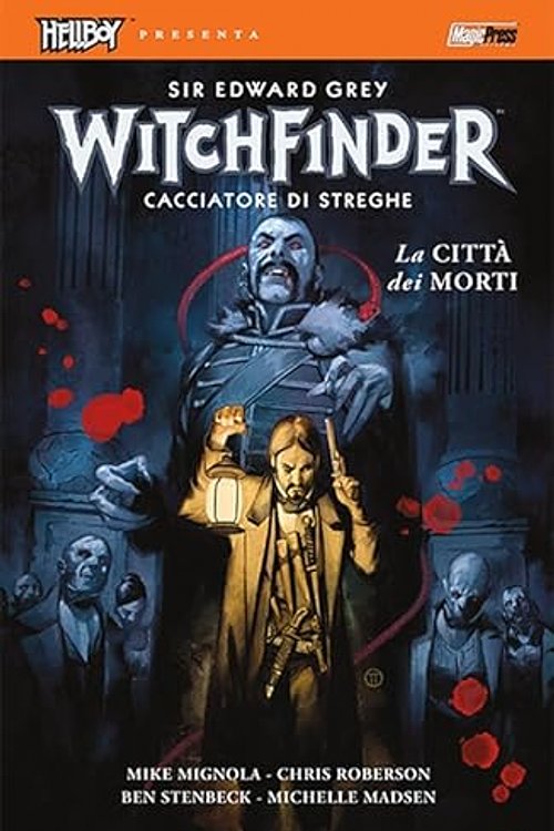 Cover Art for 9788869134067, HELLBOY PRESENTA: WITCHFINDER by Mignola, Mike, Roberson, Chris, Stenbeck, Ben, Madsen, Michelle