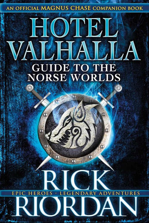 Cover Art for 9780141376530, For Magnus Chase: Hotel Valhalla Guide to the Norse WorldsYour Introduction to Deities, Mythical Beings &... by Rick Riordan