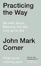 Cover Art for 9780281086672, Practicing the Way of Jesus by John Mark Comer