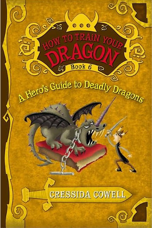 Cover Art for 9781478954163, How to Train Your Dragon: A Hero's Guide to Deadly Dragons by Cressida Cowell