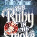 Cover Art for 9780439010771, The Ruby in the Smoke (Point) by Philip Pullman