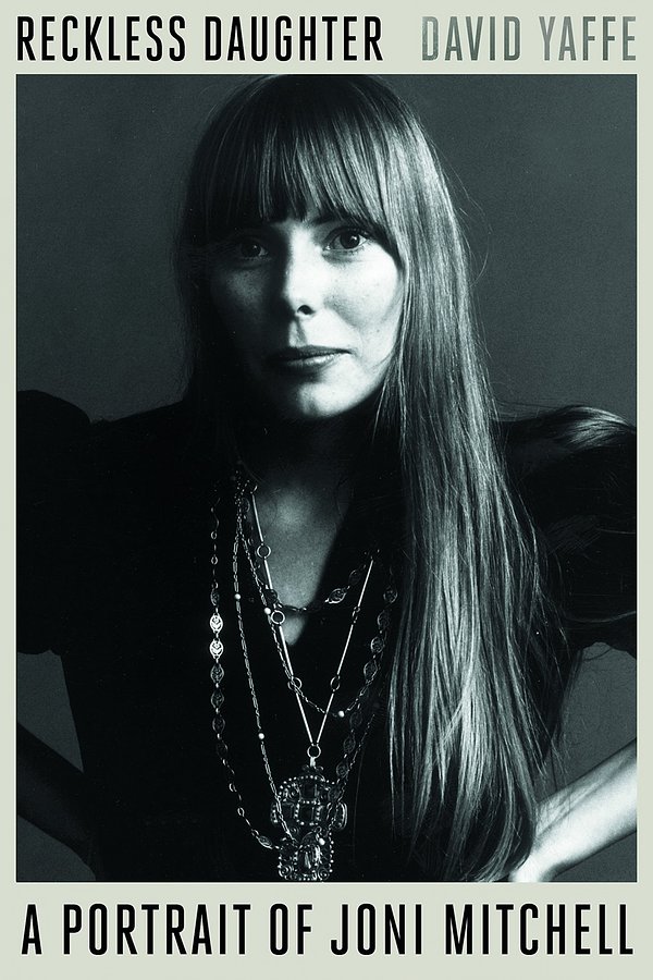 Cover Art for 9780374248130, Reckless Daughter: A Portrait of Joni Mitchell by David Yaffe