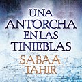 Cover Art for 9788490435922, Una Antorcha En Las Tinieblas by Sabaa Tahir