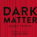 Cover Art for 9781509845811, Dark Matter by Blake Crouch