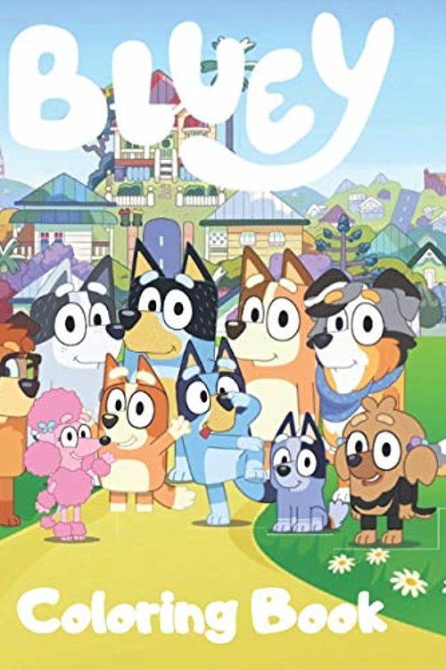 Cover Art for 9798719473680, Bluey Coloring Book: Great Coloring Pages Bluey Colouring book Gift For children and kids & Bluey Fans by X. Horton Press