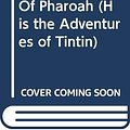 Cover Art for 9780613717953, Tintin Cigars of Pharoah (His the Adventures of Tintin) by Herge