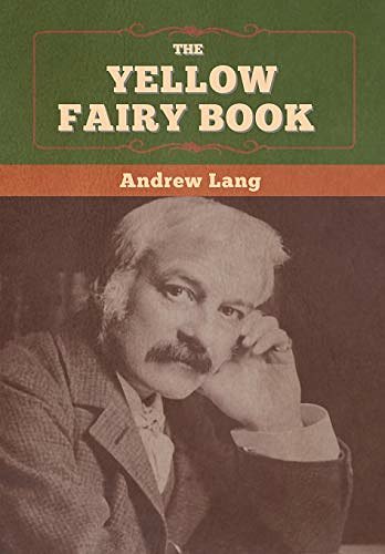 Cover Art for 9781647996505, The Yellow Fairy Book by Andrew Lang