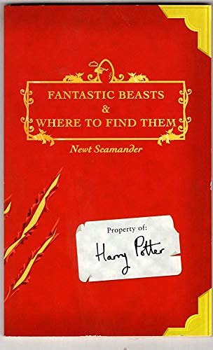 Cover Art for 9780747554660, Fantastic Beasts & Where to Find Them by J. K. Rowling, Newt Scamander