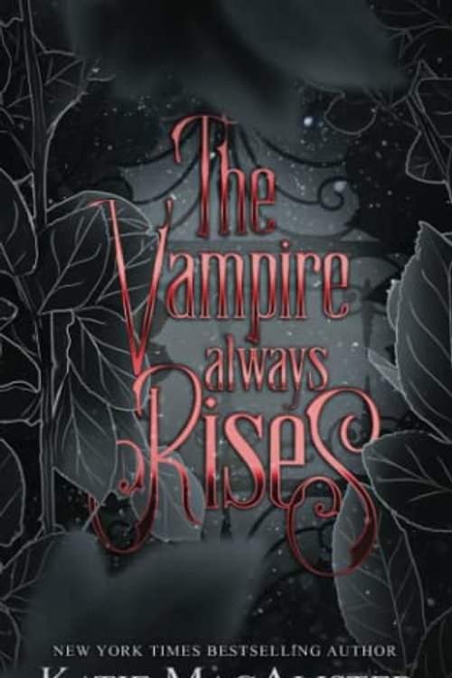 Cover Art for 9781945961236, The Vampire Always Rises: Volume 11 (Dark Ones) by Katie MacAlister