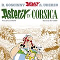 Cover Art for 9780752866444, Asterix: Asterix in Corsica: Album 20 by Rene Goscinny