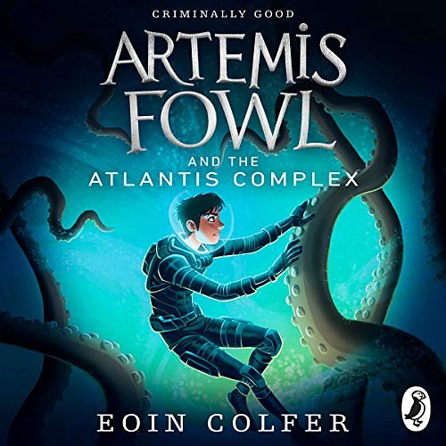 Cover Art for B00NPB2H8E, Artemis Fowl and the Atlantis Complex by Eoin Colfer