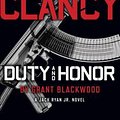 Cover Art for 9780735284920, Tom Clancy Duty and Honor by Grant Blackwood