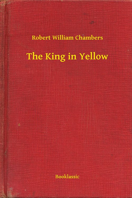 Cover Art for 9789635222544, The King in Yellow by Robert William Chambers
