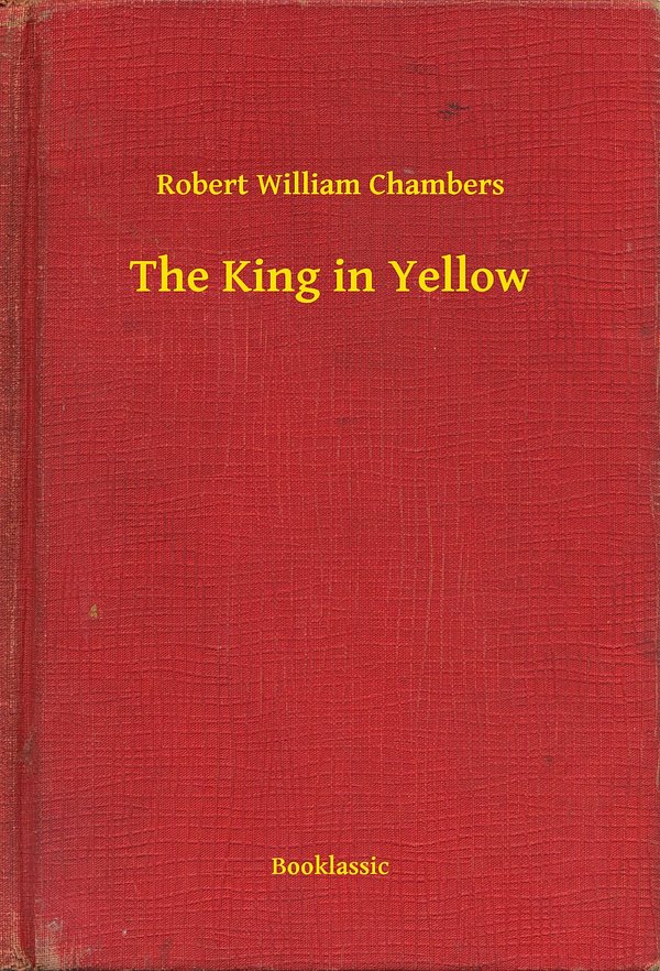Cover Art for 9789635222544, The King in Yellow by Robert William Chambers