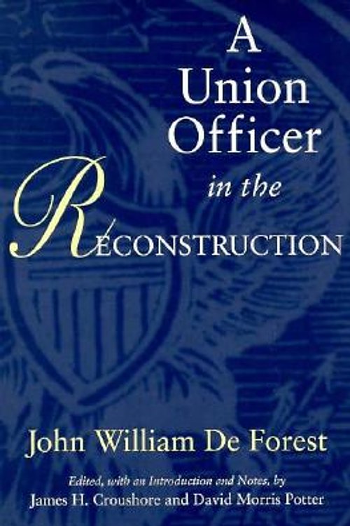 Cover Art for 9780807121832, A Union Officer in the Reconstruction by J.W.De Forest
