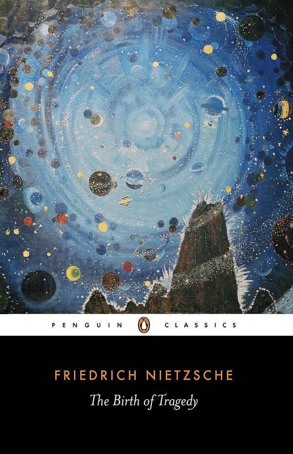 Cover Art for 9780140433395, The Birth of Tragedy by Friedrich Nietzsche