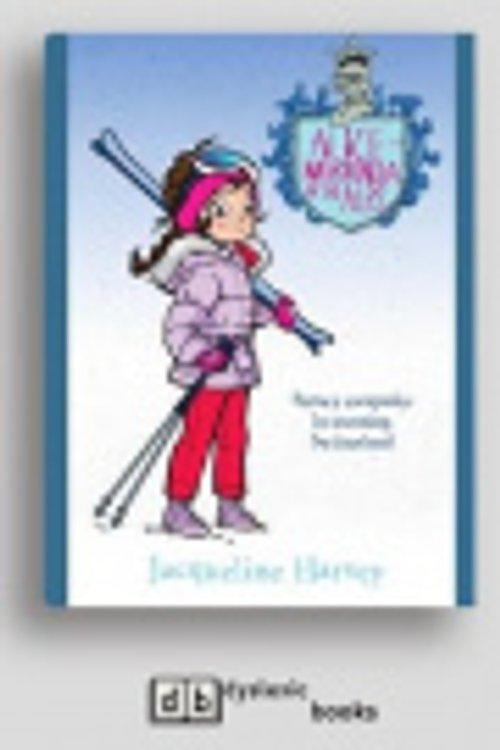 Cover Art for 9781525273230, Alice-Miranda in the Alps by Jacqueline Harvey