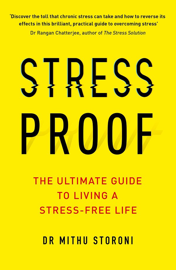 Cover Art for 9781529382365, Stress-Proof: The ultimate guide to living a stress-free life by Mithu Storoni