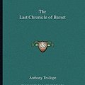 Cover Art for 9781162638546, The Last Chronicle of Barset by Anthony Trollope