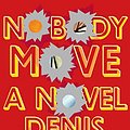 Cover Art for 9780374222901, Nobody Move by Denis Johnson