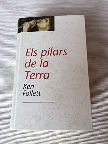 Cover Art for 9788429755367, ELS PILARS DE LA TERRA by Ken Follett