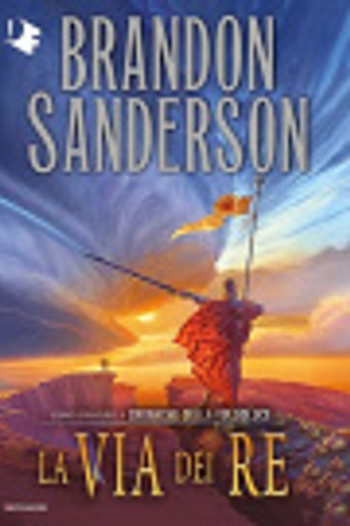 Cover Art for 9788804748977, La via dei re. Le cronache della Folgoluce (Vol. 1) by Brandon Sanderson
